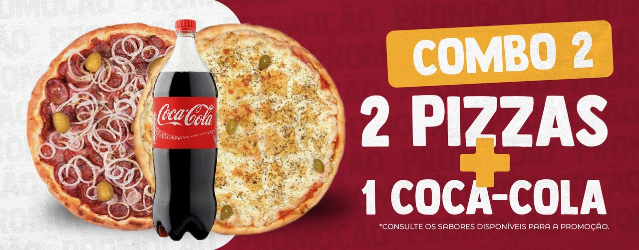 Combo 2: 2 pizzas + 1 Coca-Cola. Consulte os sabores disponíveis para a promoção.